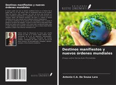 Bookcover of Destinos manifiestos y nuevos órdenes mundiales