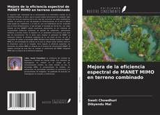 Bookcover of Mejora de la eficiencia espectral de MANET MIMO en terreno combinado