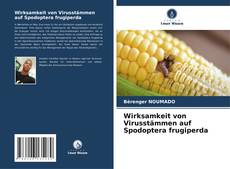 Wirksamkeit von Virusstämmen auf Spodoptera frugiperda kitap kapağı