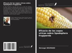 Eficacia de las cepas víricas sobre Spodoptera frugiperda的封面