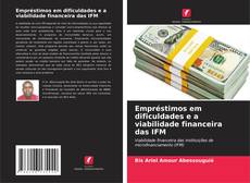 Bookcover of Empréstimos em dificuldades e a viabilidade financeira das IFM
