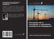 Buchcover von Percepción de la corrupción y crecimiento económico en Madagascar