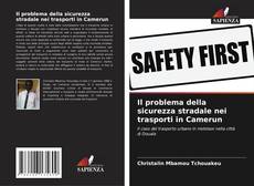 Il problema della sicurezza stradale nei trasporti in Camerun的封面