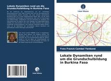 Buchcover von Lokale Dynamiken rund um die Grundschulbildung in Burkina Faso