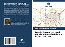 Lokale Dynamiken rund um die Grundschulbildung in Burkina Faso kitap kapağı