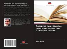Bookcover of Approche non récursive pour la reconstruction d'un arbre binaire
