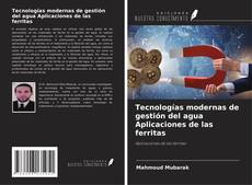 Couverture de Tecnologías modernas de gestión del agua Aplicaciones de las ferritas