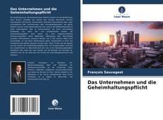 Capa do livro de Das Unternehmen und die Geheimhaltungspflicht 