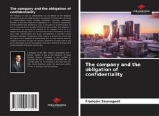 Buchcover von The company and the obligation of confidentiality