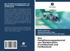 Bookcover of Das Fortpflanzungspotenzial von Weidenruten: Fruchtbarkeit und Fortbestand