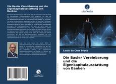 Capa do livro de Die Basler Vereinbarung und die Eigenkapitalausstattung von Banken 