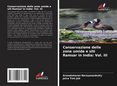 Copertina di Conservazione delle zone umide e siti Ramsar in India: Vol. III