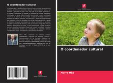 Bookcover of O coordenador cultural