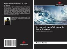 Capa do livro de In the mirror of divorce in Côte d'Ivoire 