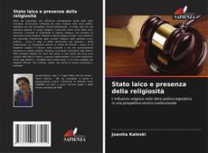 Bookcover of Stato laico e presenza della religiosità