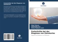 Copertina di Fortschritte bei der Diagnose von Zahnkaries
