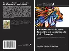 Bookcover of La representación de lo femenino en la poética de Chico Buarque