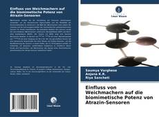 Einfluss von Weichmachern auf die biomimetische Potenz von Atrazin-Sensoren的封面