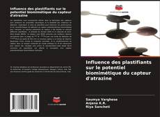 Couverture de Influence des plastifiants sur le potentiel biomimétique du capteur d'atrazine