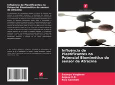 Capa do livro de Influência de Plastificantes no Potencial Biomimético do sensor de Atrazina 