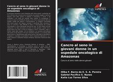 Bookcover of Cancro al seno in giovani donne in un ospedale oncologico di Amazonas