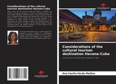 Considerations of the cultural tourism destination Havana-Cuba kitap kapağı