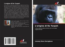 L'origine di Re Tarpeh的封面