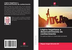 Capa do livro de Lógica hegeliana e desenvolvimento do conhecimento 