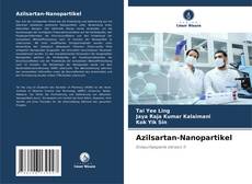 Bookcover of Azilsartan-Nanopartikel