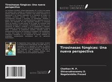 Buchcover von Tirosinasas fúngicas: Una nueva perspectiva