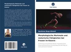 Copertina di Morphologische Merkmale und motorische Fähigkeiten bei Frauen im Kosovo