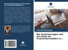 Bookcover of Die Versicherungen und ihre Rolle als Finanzintermediäre in...