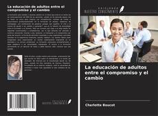 Buchcover von La educación de adultos entre el compromiso y el cambio