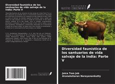 Couverture de Diversidad faunística de los santuarios de vida salvaje de la India: Parte V