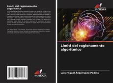 Bookcover of Limiti del ragionamento algoritmico