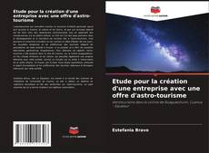 Etude pour la création d'une entreprise avec une offre d'astro-tourisme的封面