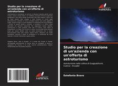Bookcover of Studio per la creazione di un'azienda con un'offerta di astroturismo