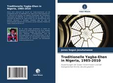 Portada del libro de Traditionelle Yagba-Ehen in Nigeria, 1985-2010