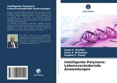 Couverture de Intelligente Polymere: Lebensverändernde Anwendungen