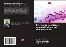 Capa do livro de Polymères intelligents: des applications qui changent la vie 