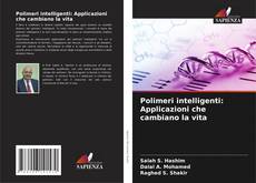Bookcover of Polimeri intelligenti: Applicazioni che cambiano la vita