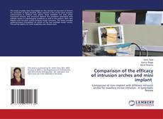 Comparison of the efficacy of intrusion arches and mini implant的封面