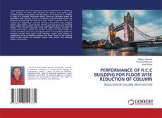 Copertina di PERFORMANCE OF R.C.C BUILDING FOR FLOOR WISE REDUCTION OF COLUMN