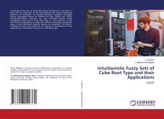 Copertina di Intuitionistic Fuzzy Sets of Cube Root Type and their Applications