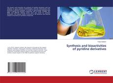 Synthesis and bioactivities of pyridine derivatives的封面