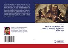 Copertina di Health, Nutrition and Poverty among Kolam of Vidarbha