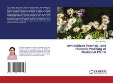 Bookcover of Antioxidant Potential and Phenolic Profiling of Medicinal Plants
