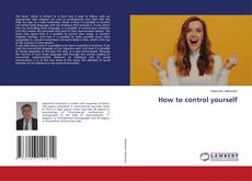Copertina di How to control yourself
