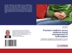 Portada del libro de Precision medicine versus evidence-based management of hydrosalpinx