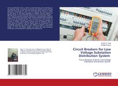 Circuit Breakers for Low Voltage Substation Distribution System的封面